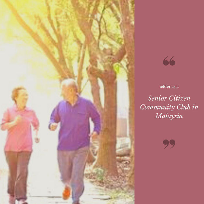 List of Senior Citizen Community Club in Malaysia