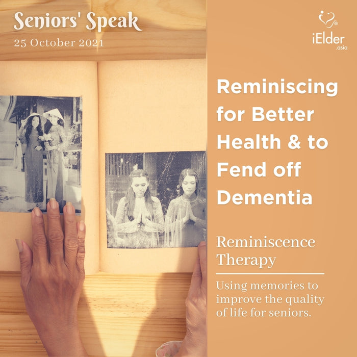 Reminiscing for Better Health & to Fend off Dementia