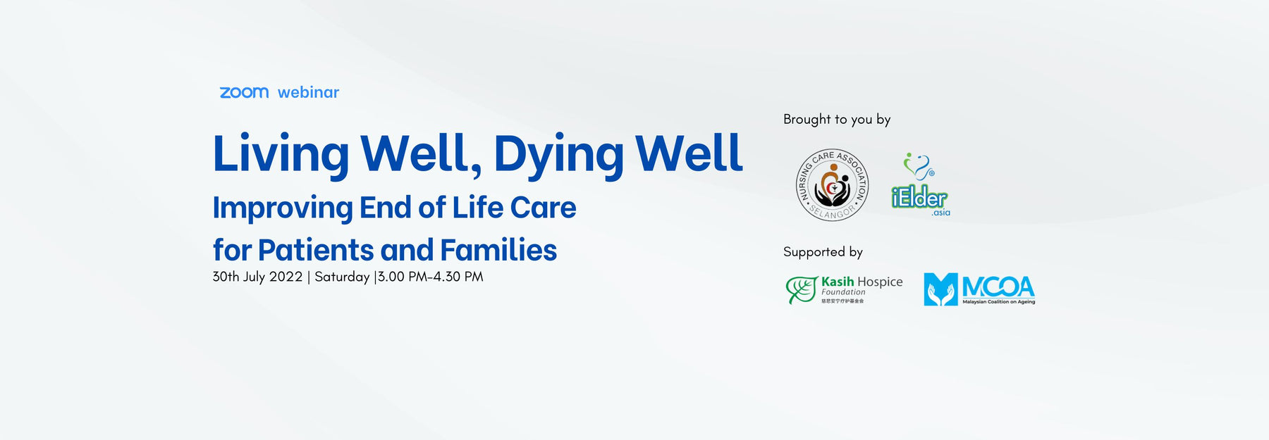  Awareness Talk Living Well, Dying Well- Improving End of Life Care for Patients and Families