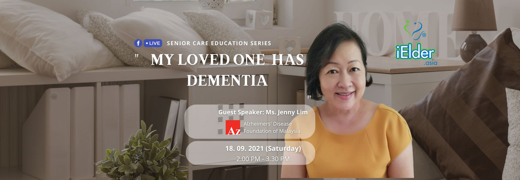 [September 2021 Webinar] Senior Care Series Webinar - My Loved One has Dementia
