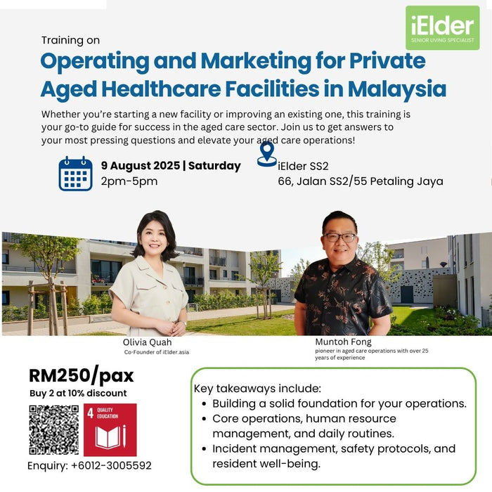 Training: 1001 Questions about Operating and Marketing for Private Aged Healthcare Facilities in Malaysia (9 August 2025)